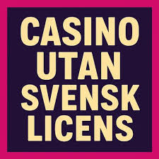 Casino utan svensk licens 10 anledningar att spela Casino utan svensk licens 10 anledningar att spela